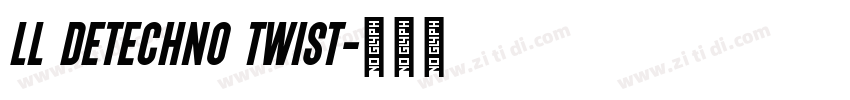 LL DEtechno Twist字体转换